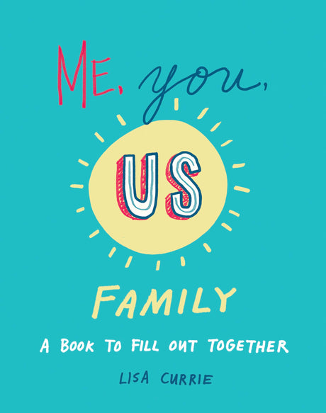 Me, You, Us (Family): A Book to Fill Out Together - Retail Maharaj