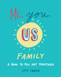 Me, You, Us (Family): A Book to Fill Out Together - Retail Maharaj