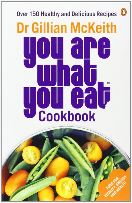 You Are What You Eat Cookbook: Over 150 Healthy and Delicious Recipes from the multi-million copy bestseller - Retail Maharaj