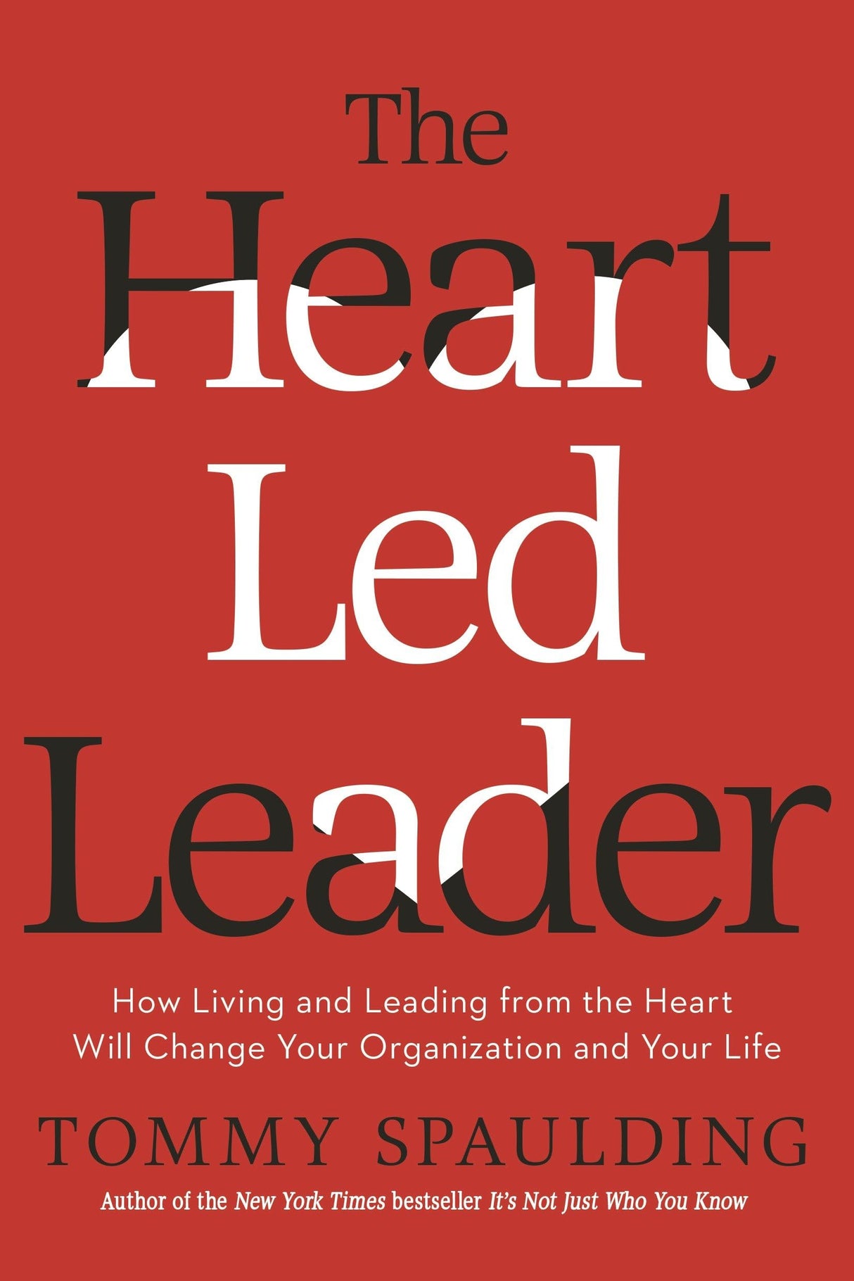 The Heart-Led Leader: How Living and Leading from the Heart Will Change Your Organization and Your Life - Retail Maharaj