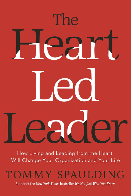 The Heart-Led Leader: How Living and Leading from the Heart Will Change Your Organization and Your Life - Retail Maharaj