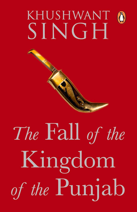 The Fall of the Kingdom of the Punjab - Retail Maharaj
