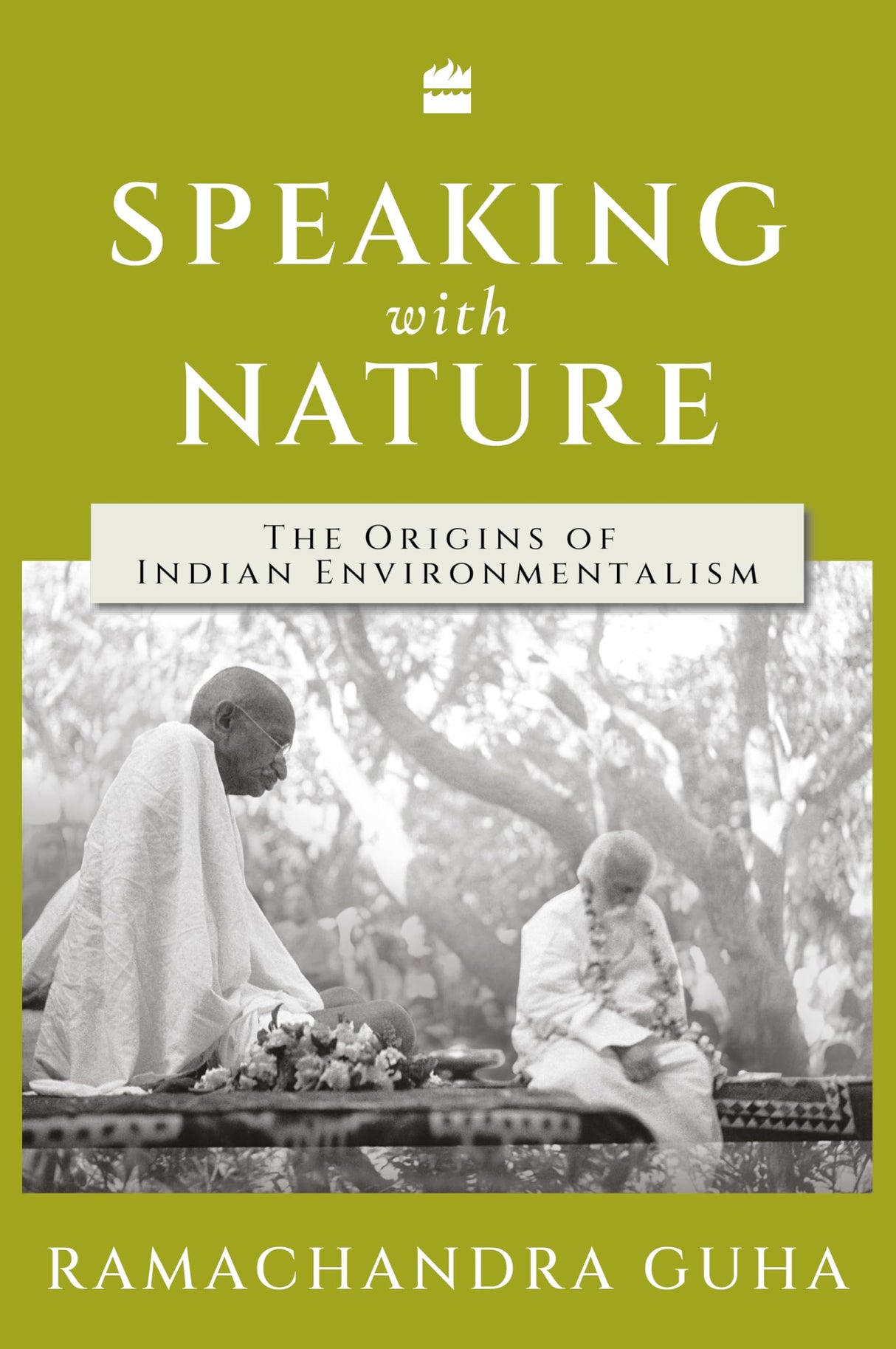 Speaking with Nature: The Origins of Indian Environmentalism - Retail Maharaj