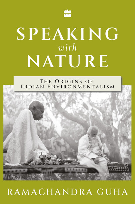 Speaking with Nature: The Origins of Indian Environmentalism - Retail Maharaj