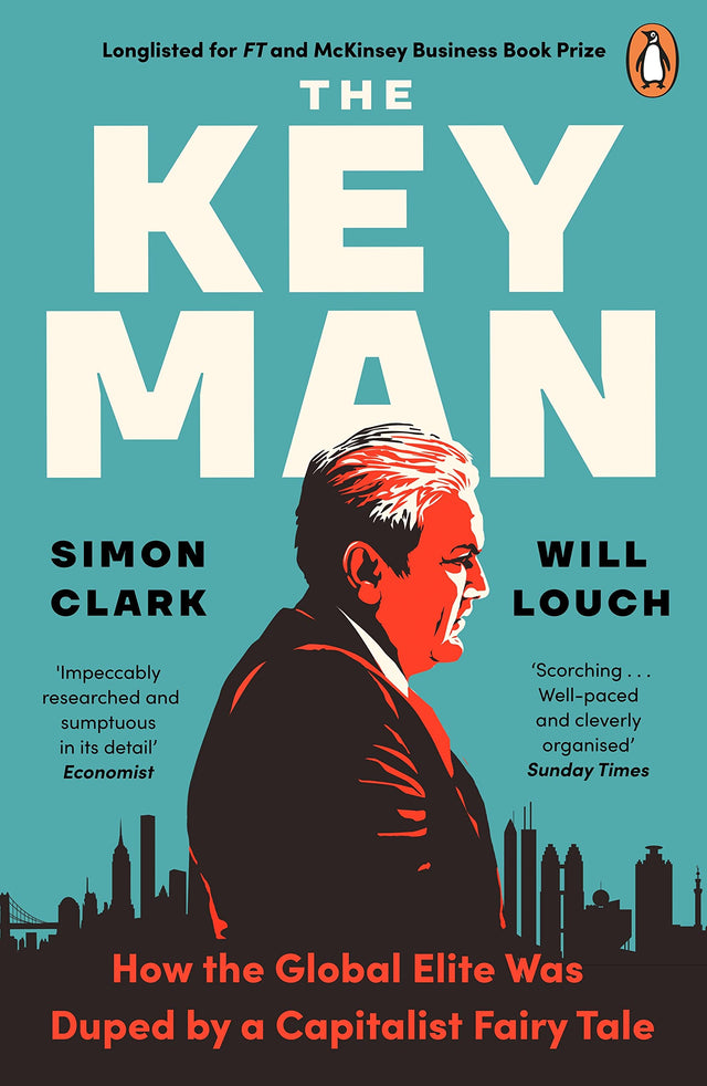 The Key Man: How the Global Elite Was Duped by a Capitalist Fairy Tale - Retail Maharaj