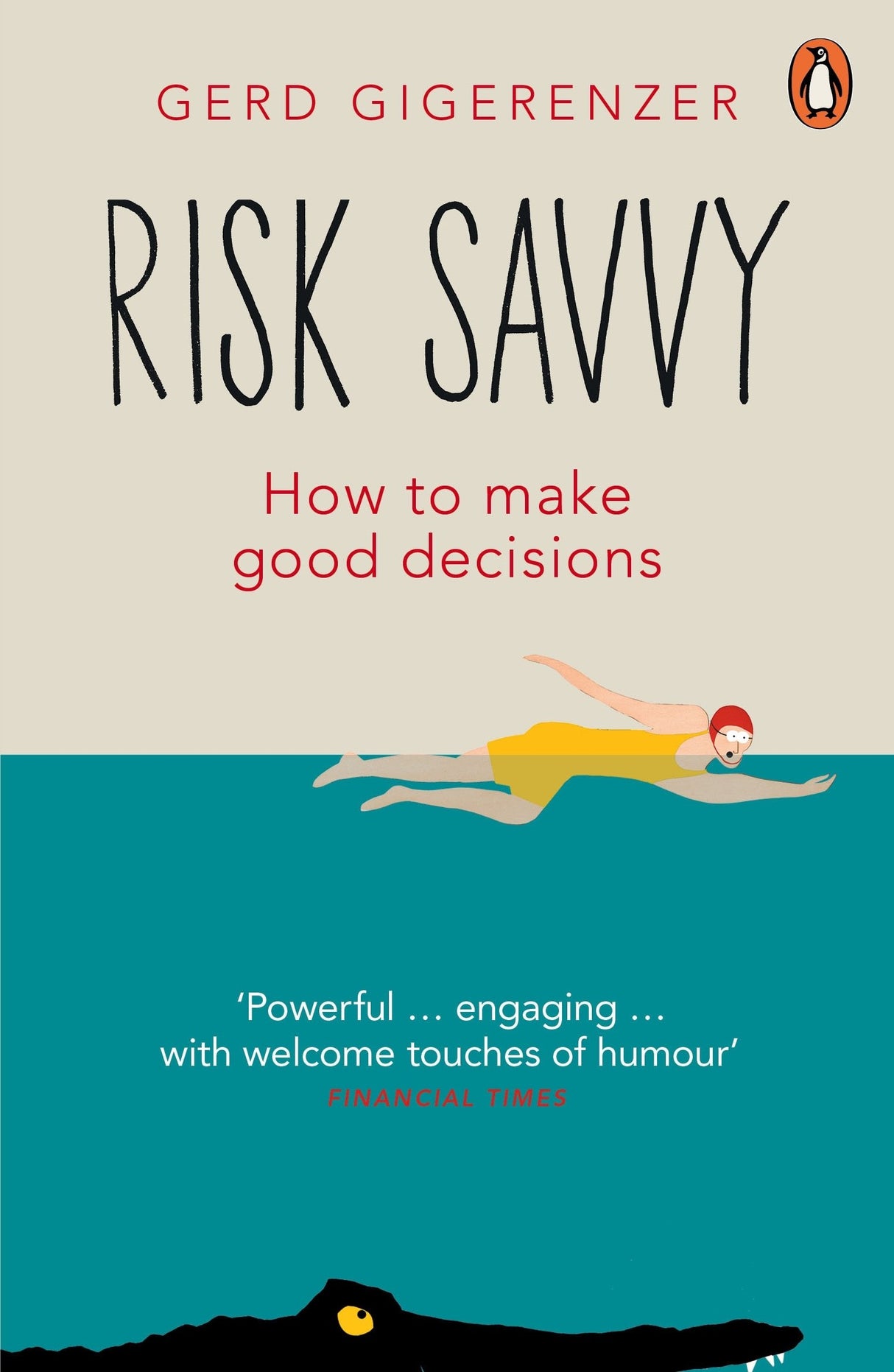 Risk Savvy: How To Make Good Decisions - Retail Maharaj