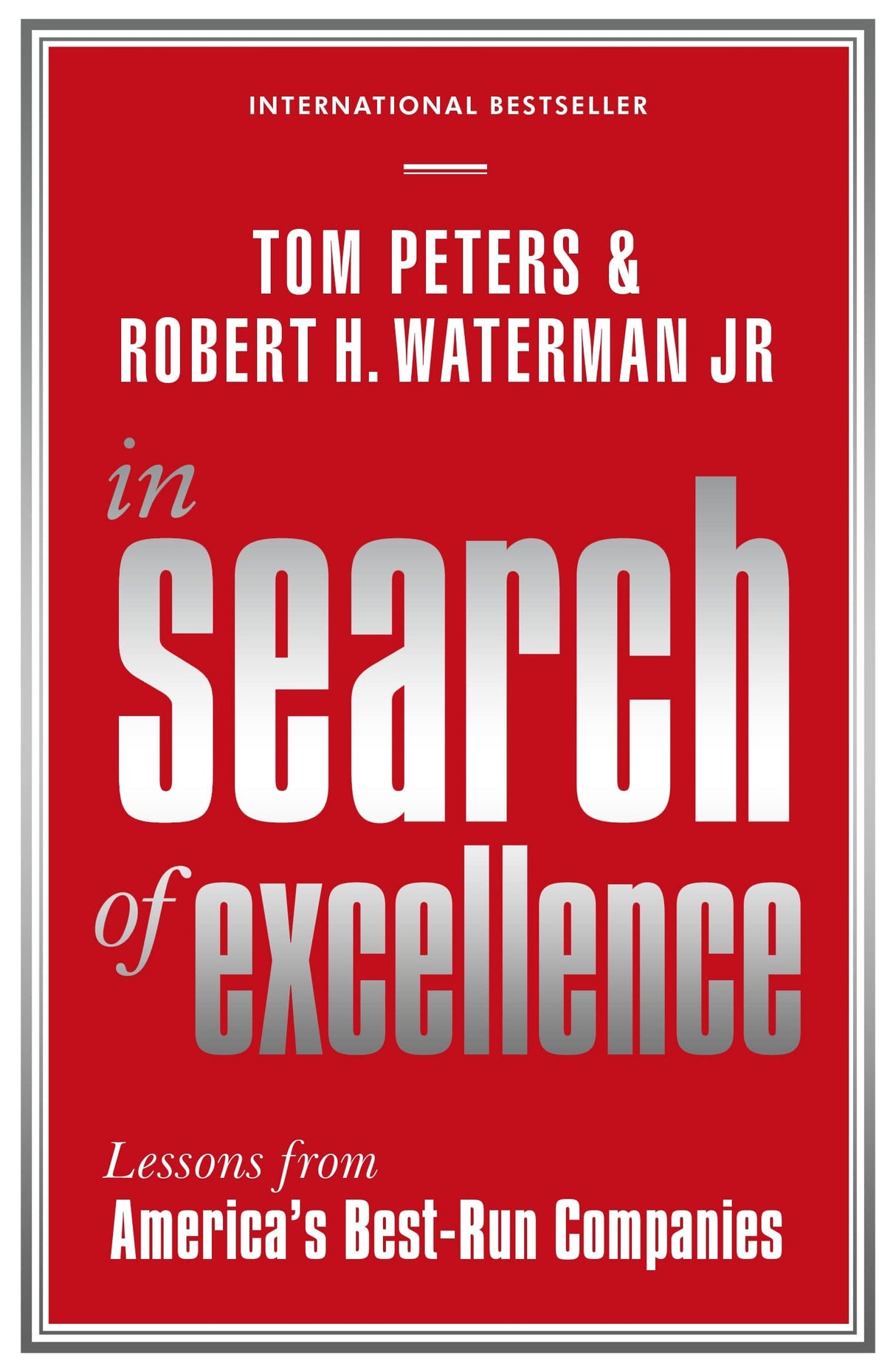 IN SEARCH OF EXCELLENCE (REISSUE) : LESSONS FROM AMERICA'S BEST-RUN COMPANIES - Retail Maharaj