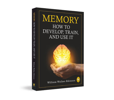 Memory: How To Develop, Train, And Use It - Retail Maharaj