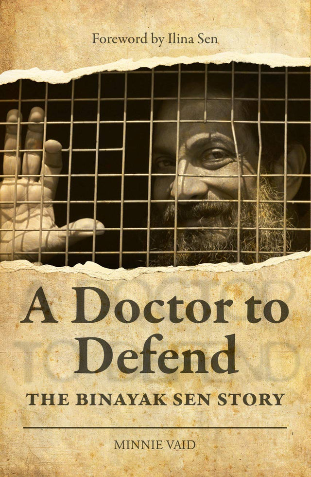 A Doctor to Defend - The Binayak Sen Story - Retail Maharaj