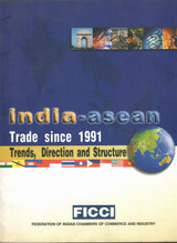 Trade Since 1991 - Trends, Direction and Structure - India-Asean
