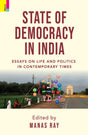 State of Democracy in India: Essays on Life and Politics in Contemporary Times - Retail Maharaj