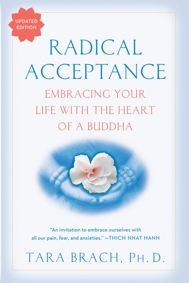 Radical Acceptance: Embracing Your Life With the Heart of a Buddha - Retail Maharaj