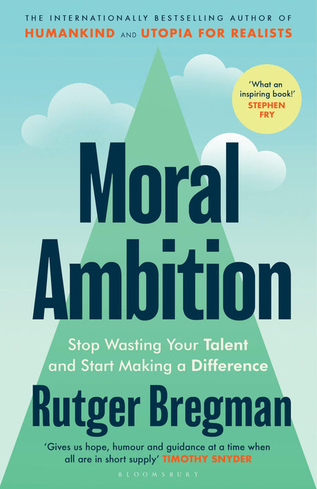Moral Ambition: An Antidote to Apathy: Stop Wasting Your Talent and Start Making a Difference - from the presenter of the 2025 BBC 'Moral Revolution' Reith lectures - Retail Maharaj
