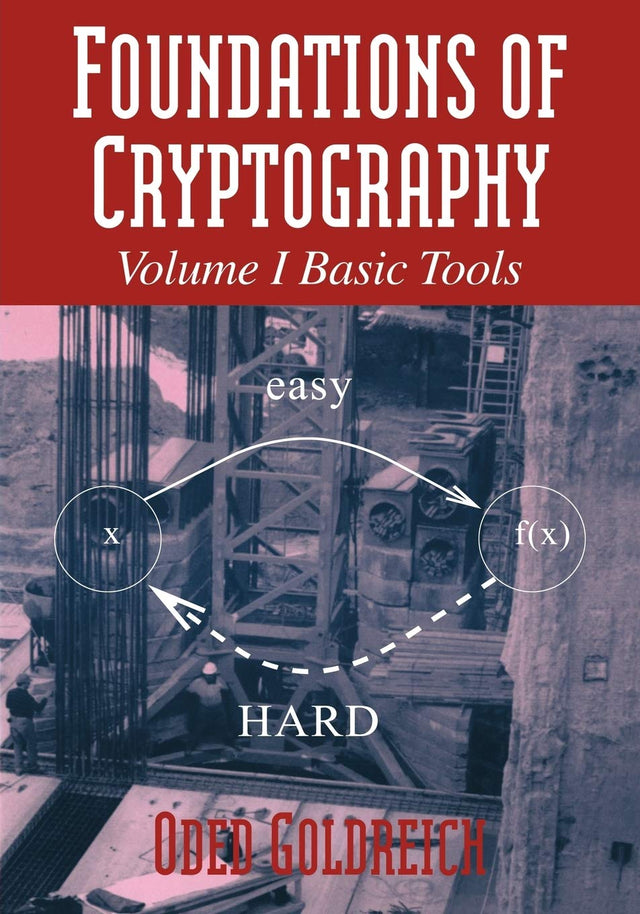 Foundations of Cryptography: Volume 1, Basic Tools - Retail Maharaj