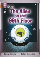 The Alien on the 99th Floor: Band 12/Copper (Collins Big Cat) - Retail Maharaj