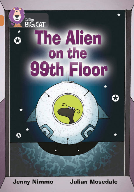 The Alien on the 99th Floor: Band 12/Copper (Collins Big Cat) - Retail Maharaj