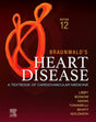 Braunwald's Heart Disease - E-Book: A Textbook of Cardiovascular Medicine - Retail Maharaj