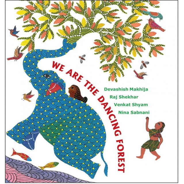 We Are The Dancing Forest - Retail Maharaj
