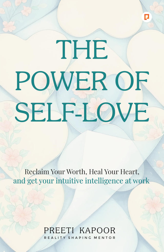 The Power Of Self-Love | Reclaim Your Worth, Heal Your Heart, and Get Your Intuitive Intelligence at Work - Retail Maharaj