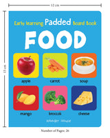 Early Learning Padded Book of Food: Board Book for Kids | Learn About Fruits, Vegetables, Meals, and Snacks with Bright, Engaging Pictures | Durable Padded Board Book for Babies, Toddlers & Preschoolers | Ages 0–5 Years - Retail Maharaj