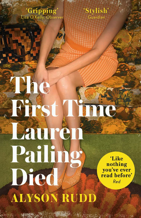 The First Time Lauren Pailing Died: An emotional, uplifting and magical novel for fans of Kate Atkinson - Retail Maharaj