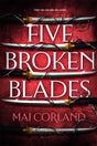 Five Broken Blades: Discover the instant Sunday Times bestselling adventure fantasy debut taking the world by storm (The Broken Blades) - Retail Maharaj