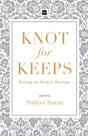Knot for Keeps: Writing the Modern Marriage - Retail Maharaj