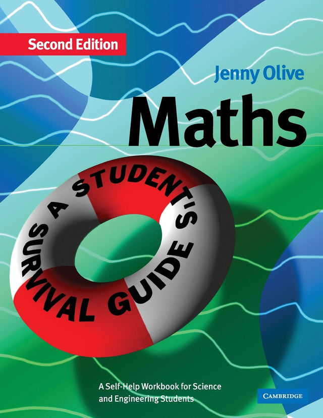 Maths: A Student's Survival Guide: A Self-Help Workbook for Science and Engineering Students - Retail Maharaj
