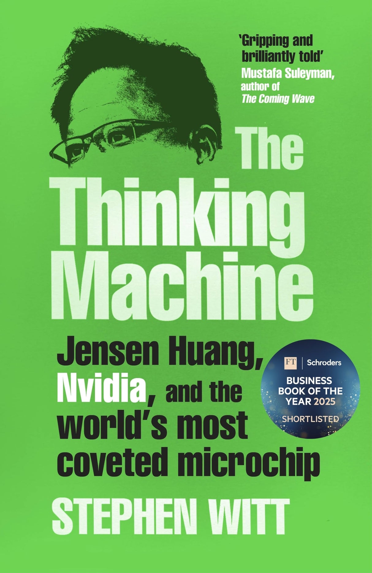 The Thinking Machine: Jensen Huang, Nvidia, and the World’s Most Coveted Microchip - Retail Maharaj