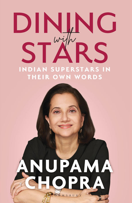 Dining with Stars: Indian Superstars in their Own Words - Retail Maharaj