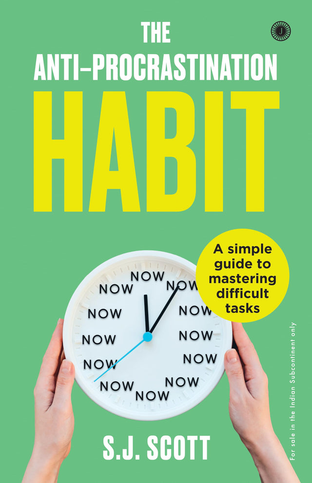 The Anti-Procrastination Habit: A simple guide to mastering difficult tasks - Retail Maharaj