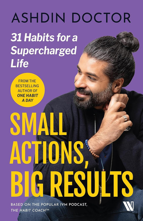 Small Actions, Big Results: 31 Habits for a Supercharged Life - Retail Maharaj