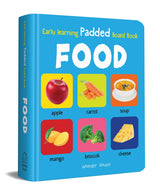 Early Learning Padded Book of Food: Board Book for Kids | Learn About Fruits, Vegetables, Meals, and Snacks with Bright, Engaging Pictures | Durable Padded Board Book for Babies, Toddlers & Preschoolers | Ages 0–5 Years - Retail Maharaj