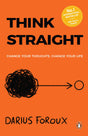 Think Straight: Change Your Thoughts, Change Your Life | Master Your Mind, Overcome Negative Thinking, and Transform Your Life | A Practical Guide to Taking Control of Your Thoughts and Achieving Success - Retail Maharaj
