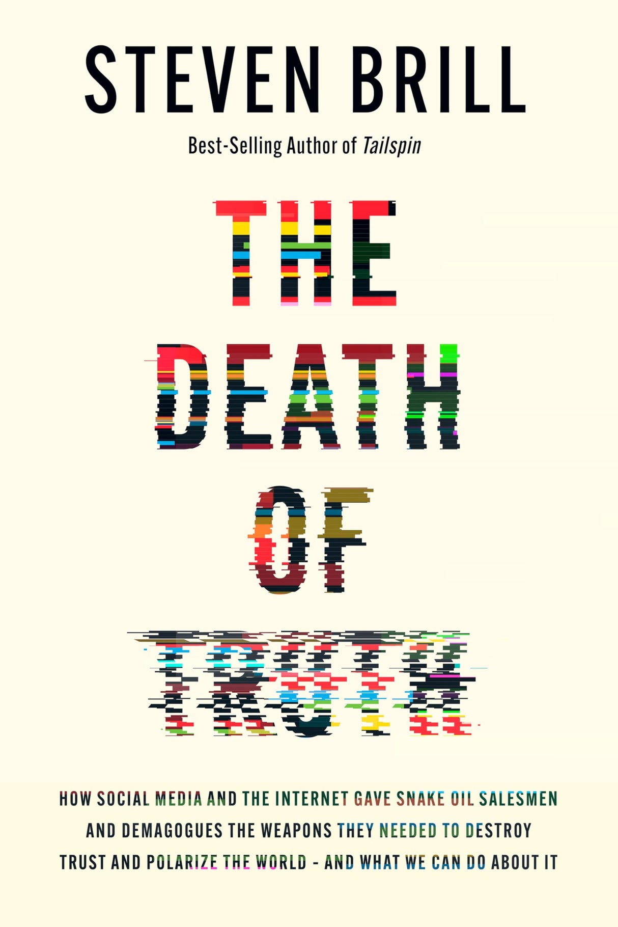 The Death of Truth: How Social Media and the Internet Gave Snake Oil Salesmen and Demagogues the Weapons They Needed to Destroy Trust and Polarize the World--And What We Can Do - Retail Maharaj