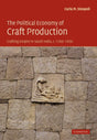 The Political Economy of Craft Production: Crafting Empire in South India, c.1350–1650 - Retail Maharaj