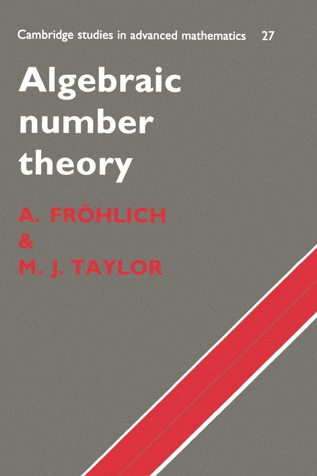 Algebraic Number Theory: 27 (Cambridge Studies in Advanced Mathematics) - Retail Maharaj