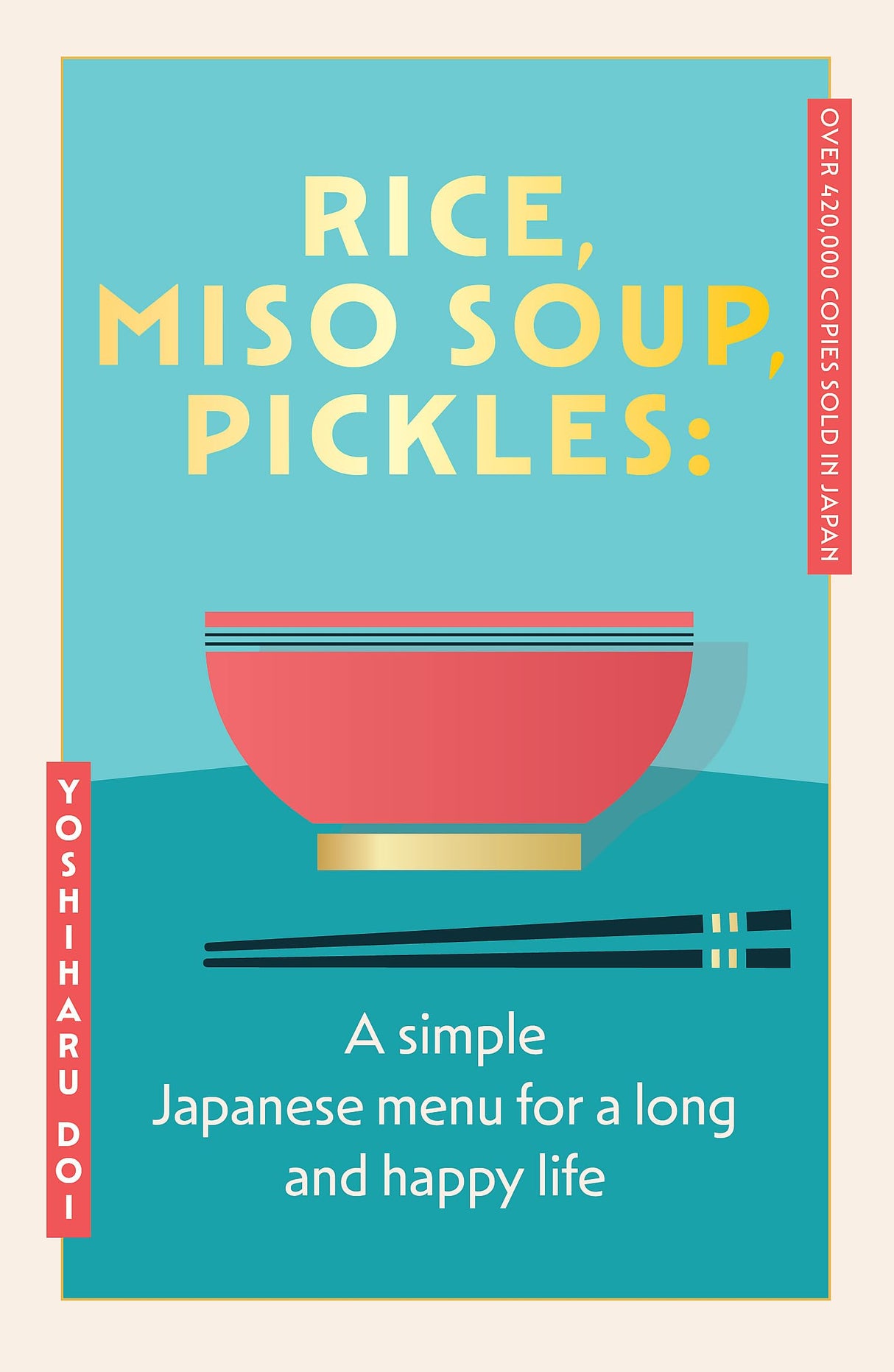 Rice, Miso Soup, Pickles: The Japanese secret to a long and happy life - Retail Maharaj