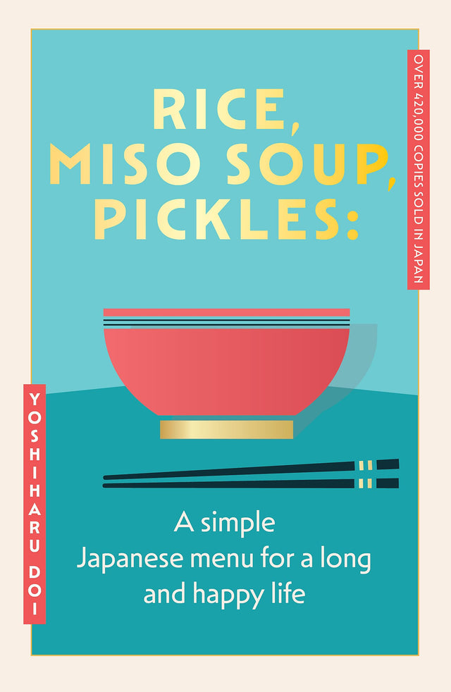 Rice, Miso Soup, Pickles: The Japanese secret to a long and happy life - Retail Maharaj