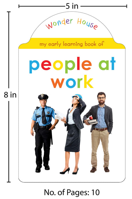 My Early Learning Book of People at Work: Attractive Shape Board Book for Kids | Learn About Doctors, Teachers, Firefighters, Farmers & More with Bright Pictures and Fun Cut-Out Design | Early Learning Book for Babies, Toddlers & Preschoolers | Ages 0–5 Y - Retail Maharaj