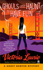 Ghouls Just Haunt to Have Fun: A Ghost Hunter Mystery: 3 - Retail Maharaj