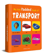 My First Padded Book of Transport: Early Learning Board Book for Kids | Learn About Cars, Trains, Planes, Trucks & More with Bright Pictures | Durable Padded Board Book for Babies, Toddlers & Preschoolers | Ages 0–5 Years - Retail Maharaj