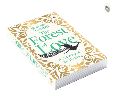 The Forest of Love: A Journey of Awakening by Himanshu Asnani - Retail Maharaj