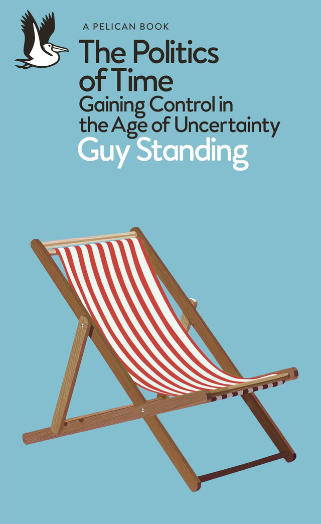 The Politics of Time: Gaining Control in the Age of Uncertainty - Retail Maharaj