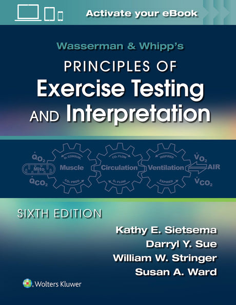 Wasserman & Whipp's Principles of Exercise Testing and Interpretation: Including Pathophysiology and Clinical Applications - Retail Maharaj