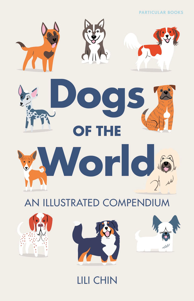 Dogs of the World: An Illustrated Compendium - Retail Maharaj
