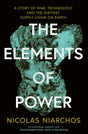 The Elements of Power: A Story of War, Technology and the Dirtiest Supply Chain on Earth - Retail Maharaj