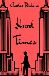 Hard Times : Original Un-Abridged Classic collector's Edition - Retail Maharaj