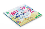 Yuki The Unicorn: A Fun Story About Making the Most of Things [The Always Happy Series] Age Group: 5+ - Retail Maharaj