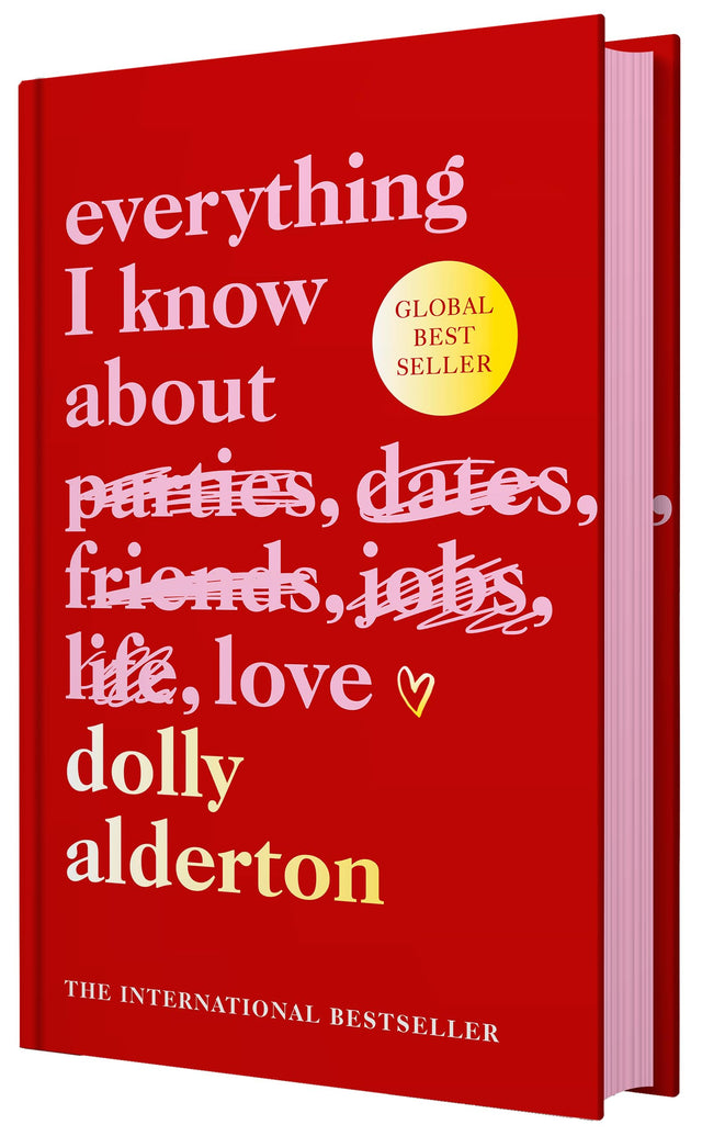 Everything I Know About Love | Special Hardback Collector’s Edition with Sprayed Edges and Beautiful Endpapers | The International Bestseller on Love, Friendship and Life’s Lessons - Retail Maharaj